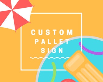 Custom Pallet Sign