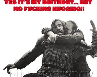 Game of Thrones card, Game of Thrones birthday card, Rude Game of Thrones card, The Hound birthday card, funny birthday card, GoT fan card