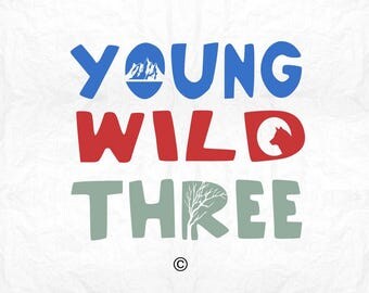 young wild and three SVG Clipart Cut Files Silhouette Cameo Svg for Cricut and Vinyl File cutting Digital cuts file DXF Png Pdf Eps
