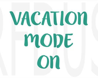 vacay mode svg  etsy