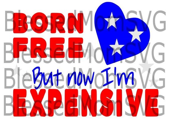 Download Born Free but now i'm expensive SVG