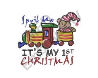 Christmas - Machine Embroidery Design, First Christmas, Spoil Me, Train
