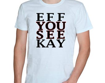 eff ewe see kay shirt