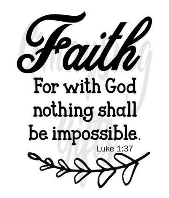 Download SVG Faith Luke 1:37 Svg Faith Svg Bible Verse Svg Bible