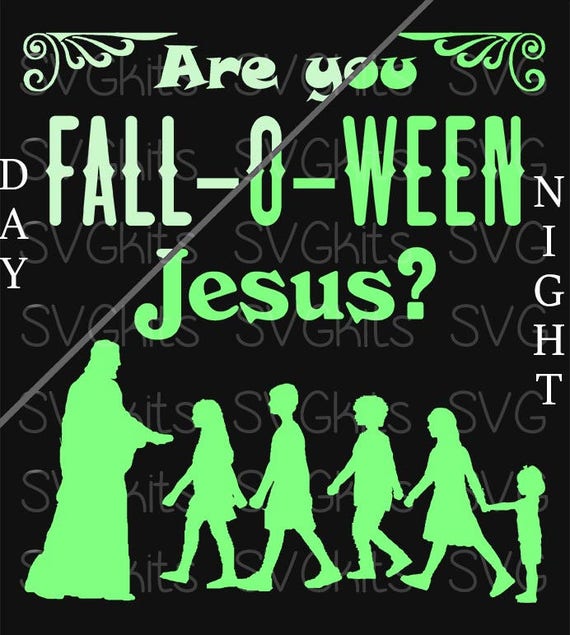 Digital INSTANT Download Are You Fall-O-Ween Jesus SVG Cut