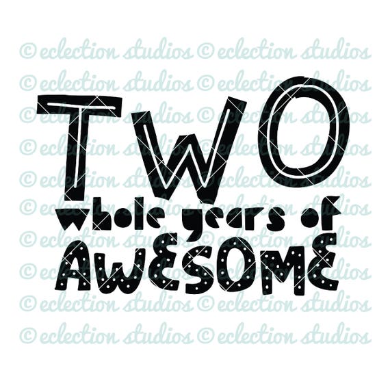 Download Two year old SVG Second Birthday svg Two Whole Years of