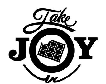 BACK to SCHOOL SALE Take Joy In Chocolate Decal