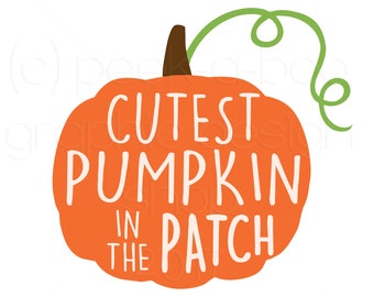 Cutest Pumpkin in the Patch SVG Cut File | Silhouette Cut File | Cricut Cut File | SVG Cut File | Commercial Use SVG