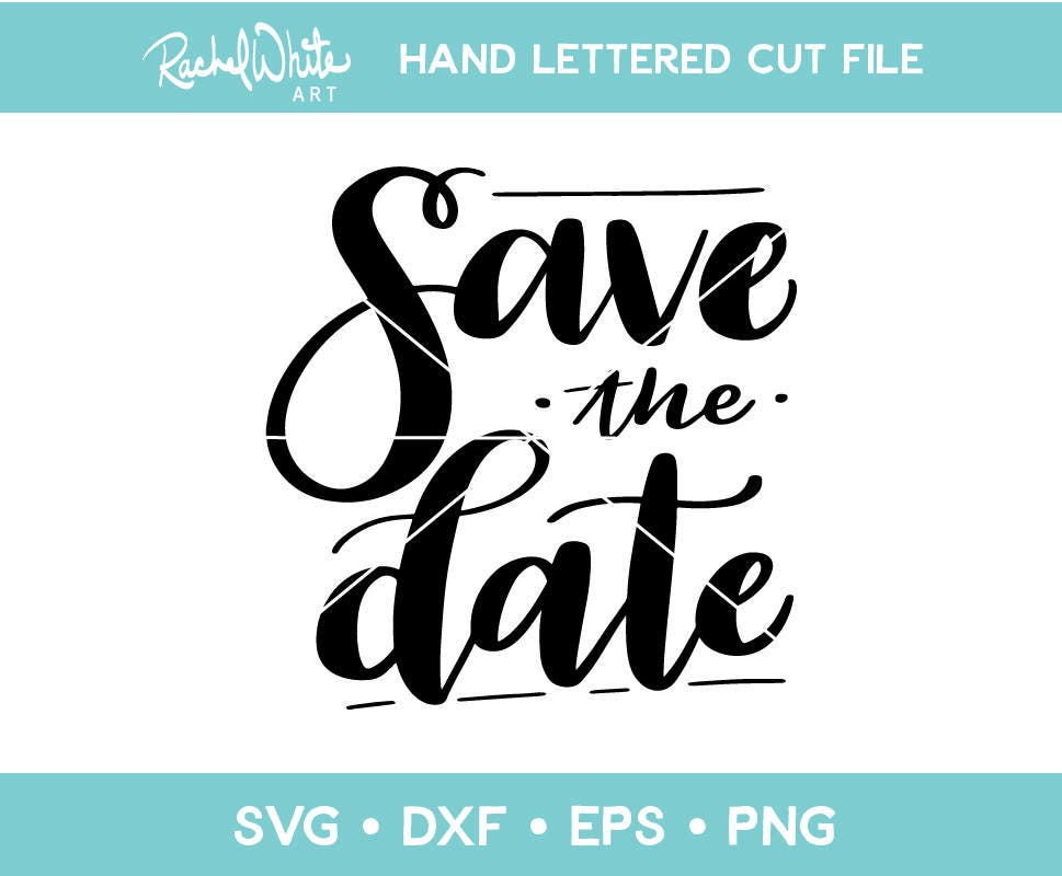 Download Save the Date SVG, Sentiment, Hand Lettered Cut File ...