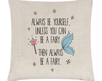 Always Be Yourself Fairy Linen Cushion Cover