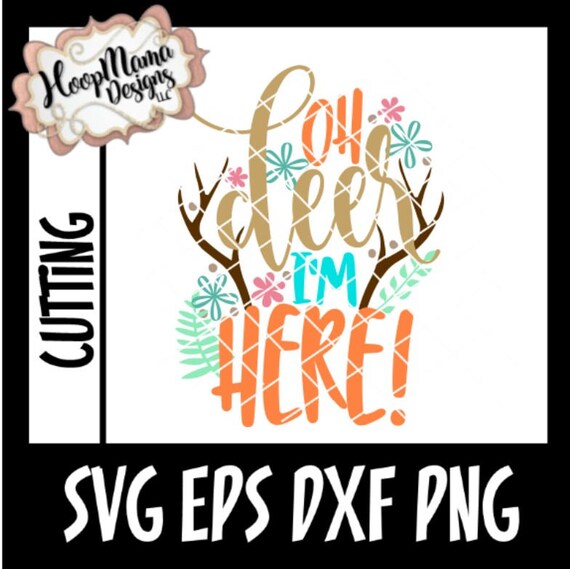 Download New Baby SVG Cutting FIle Oh Deer Im Here SVG dxf eps and