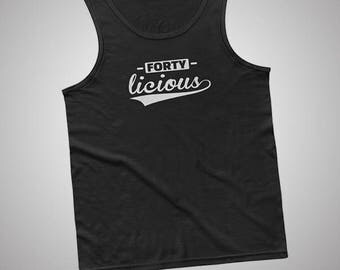 Forty-licious 40th Birthday Tank / T-Shirt