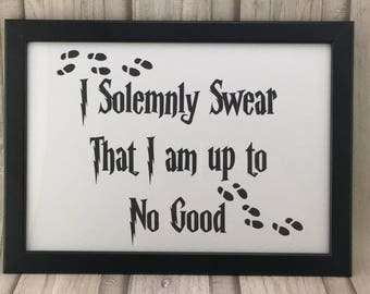 Harry Potter Quote Framed Print " I Solemnly Swear That I Am Up To No Good" WallArt