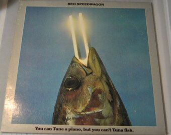 REO Speedwagon - You Can Tune A Piano But You Can't Tuna Fish vintage vinyl record album