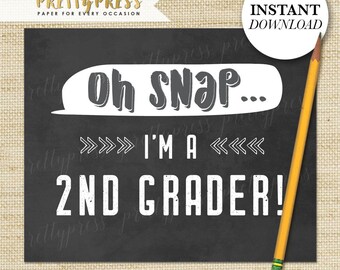 First Day of School Sign, Boy or Girl First Day of School Sign, Chalkboard 1st Day of 2nd grade Sign, Instant Download, Oh Snap