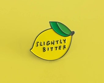 Slightly Bitter, enamel pin (now Slightly Smaller)