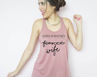 Girlfriend Fiance Wife FLOWY Racerback Tank Top, Just Married Shirts, Gift for Wife, Engagement Gift, Honeymoon Gift, Bride, Shirt, Wifey