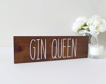 Gin Queen Wooden Sign - Rustic Sign - Gin Gift - Gin Lover - Birthday Gift - Best Friend Gift - Gift For Her - Wine Lover - Custom Sign