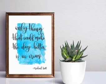The Office TV Show Quote, Michael Scott, The Office Gift, Handmade Poster with Calligraphy, Kitchen Decor, Wall Decor, Ice-cream, Summer