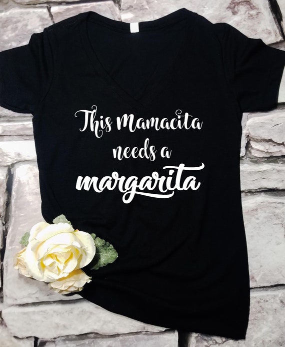 This mamacita needs a margarita shirt cruise shirt tequila