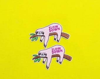 Cute Sloth Slow Down Please - Iron on patch