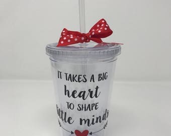 It takes a big heart to shape little minds, personalized teacher gift, teacher tumbler, teacher water bottle, teacher appreciation gift