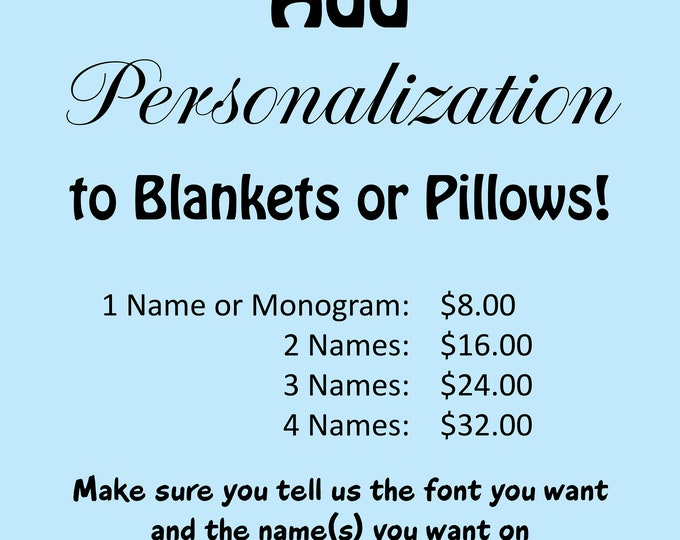 Add Personalization to Blankets, Pillows!