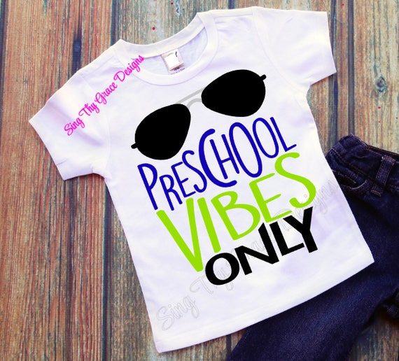Preschool Vibes only Back to school shirt Preschool shirt