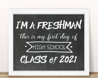 I'm a Freshman, First Day of High School Sign, Class of 2021, Printable First Day, Back To School Sign, First Day of School Chalkboard Sign
