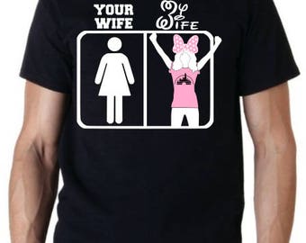 Disney-Your Wife My Wife Shirts