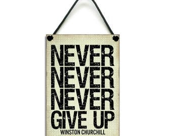 Handmade Wooden Winston Churchill ' Never Never Never Give Up ' Hanging Sign 201