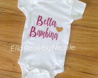Bambina / Bella Bambina / Italian Baby Girl / Baby Girl Outfit / Baby Girl Bodysuit / Baby Girl Gift / Baby Shower Gift / Newborn Baby Girl