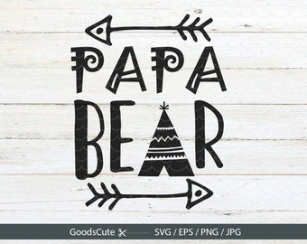 Papa Bear SVG Father's Day SVG Bear Family SVG Arrow Camp Fire svg Vector for Silhouette Cricut Cutting Machine Design Download Print