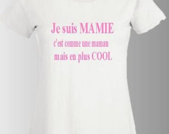 Woman tee-shirt "I'm a Grandma, it's like a MOM but cooler"