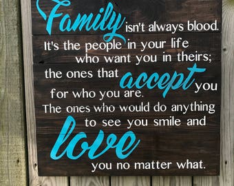 Family Isn't Always Blood - Wood Sign