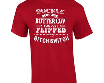 buckle up buttercup shirt