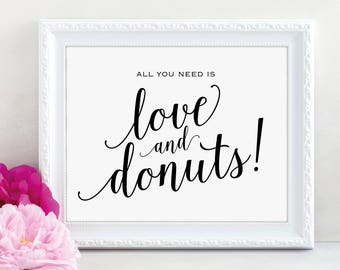 Love and Donuts Sign, All You Need is Love and Donuts, Wedding Sign, Wedding Printable, Dessert Table, PDF Instant Download, MM01-1