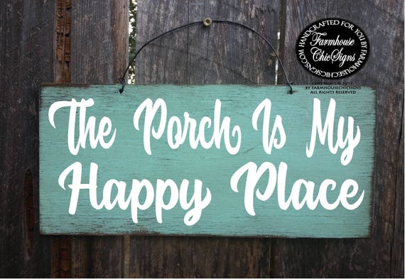 The Porch Is My Happy Place Sign