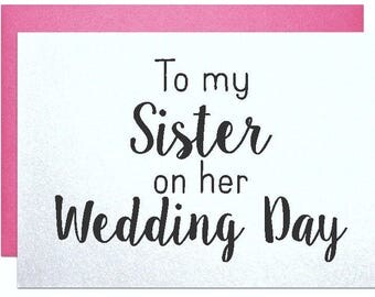 Card for sister wedding gift, to bride from bridemaid. wedding cards to bride To my sister on her wedding day, card