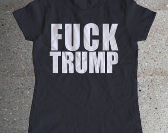 Fuck Trump Women's Shirt
