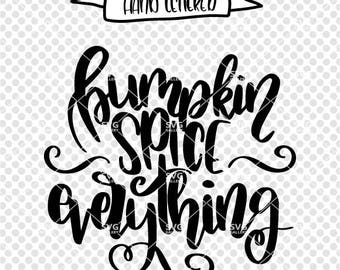 Pumpkin spice everything SVG, Fall svg, Digital cut file, pumpkin spice svg, pumpkin svg, fall season svg, commercial use OK
