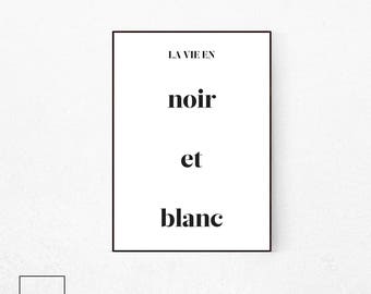 French Print, French Quote, La Vie En Noir et Blanc, Scandinavian Print, Scandinavian Poster, Fashion Poster, Fashion Quote, Black and White