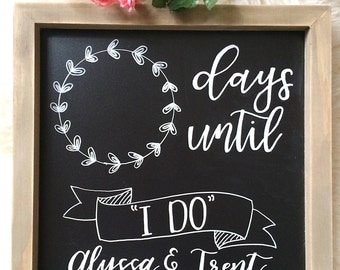 Custom Chalkboard | Wedding Countdown Chalkboard | Bridal Shower Chalkboard | Days Until I DO | Mr. and Mrs. | Personalized Engagement Gift