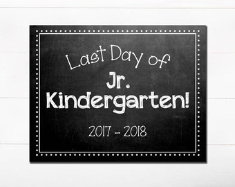 Last Day of School Chalkboard Sign / Jr. Kindergarten / Last Day of School / Back to School Sign / 8.5x11 DIGITAL Printable JPEG White