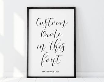 Custom Quote Printable, Custom Quote Print, Personalized Quote Print, Custom Poster, Dorm Art, Unique Gift Idea, Custom Typography Print