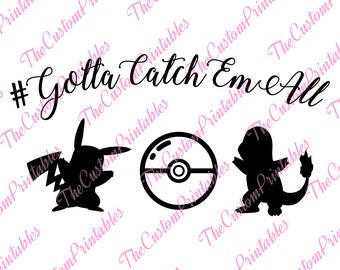 Gotta, Catch, Em, All, Pokemon ,SVG, Cricut Files, Silhouette Files, Cameo, Vector, T-shirt, Iron On