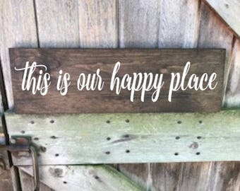 This is Our Happy Place Sign, This is Our Happy Place, This is Our Happy Place Wood Sign, Wood Sign, Wooden Sign, Wood Wall Sign, Wall Decor