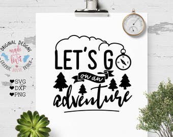 adventure svg, camp svg, summer svg, vacation svg, nature svg, explorer svg, compass svg, Let's go on an adventure svg, cricut, cameo