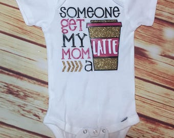 baby girl, baby girl clothes, baby girl gift, baby girl outfits, latte shirt, funny baby clothes, funny baby gifts, funny baby shirts,