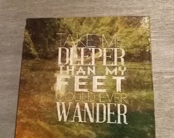 world map take me deeper than my feet could ever wander